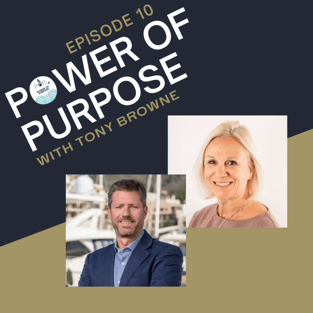 Purpose truly does come in many forms – it’s not just people that have a purpose, it can be places too.
Which is exactly what we discover in Episode 10 with our latest guest Tony Browne.
He talked with Julia about his own purpose and of Porto Montenegro and how powerful shared purpose can be.